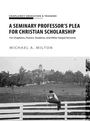 cover image of A Seminary Professor's Plea for Christian Scholarship